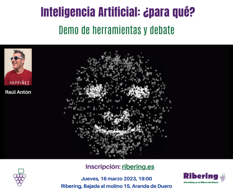 Inteligencia artificial: ¿para qué? – Demo de herramientas y debate con Raúl Antón – 16 marzo, 19h, Ribering